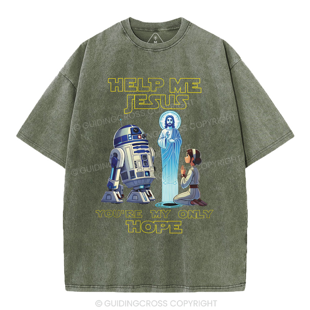 Help My Jesus You're My Only Hope Christian Washed T-Shirt