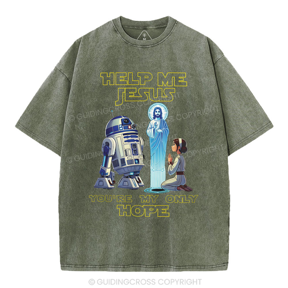 Help My Jesus You're My Only Hope Christian Washed T-Shirt