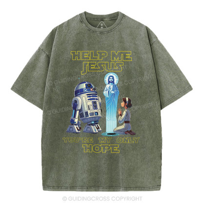 Help My Jesus You're My Only Hope Christian Washed T-Shirt
