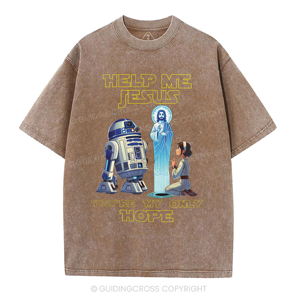Help My Jesus You're My Only Hope Christian Washed T-Shirt