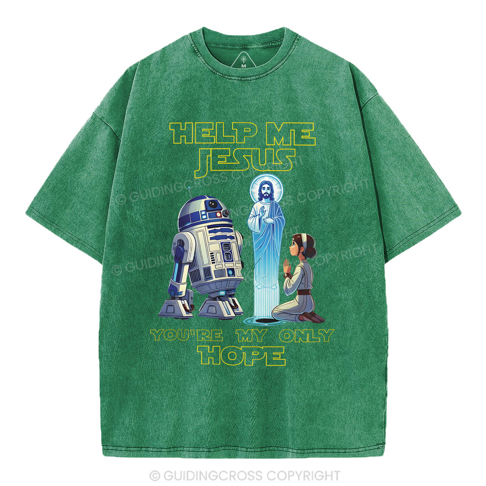 Help My Jesus You're My Only Hope Christian Washed T-Shirt
