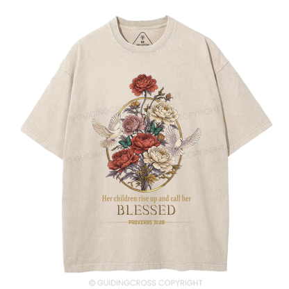 Her Children Rise Up And Call Her Blessed Christian Washed T-Shirt