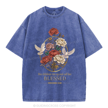Her Children Rise Up And Call Her Blessed Christian Washed T-Shirt