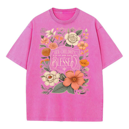 Her Children Rise Up And Call Her Blessed Christian Washed T-Shirt