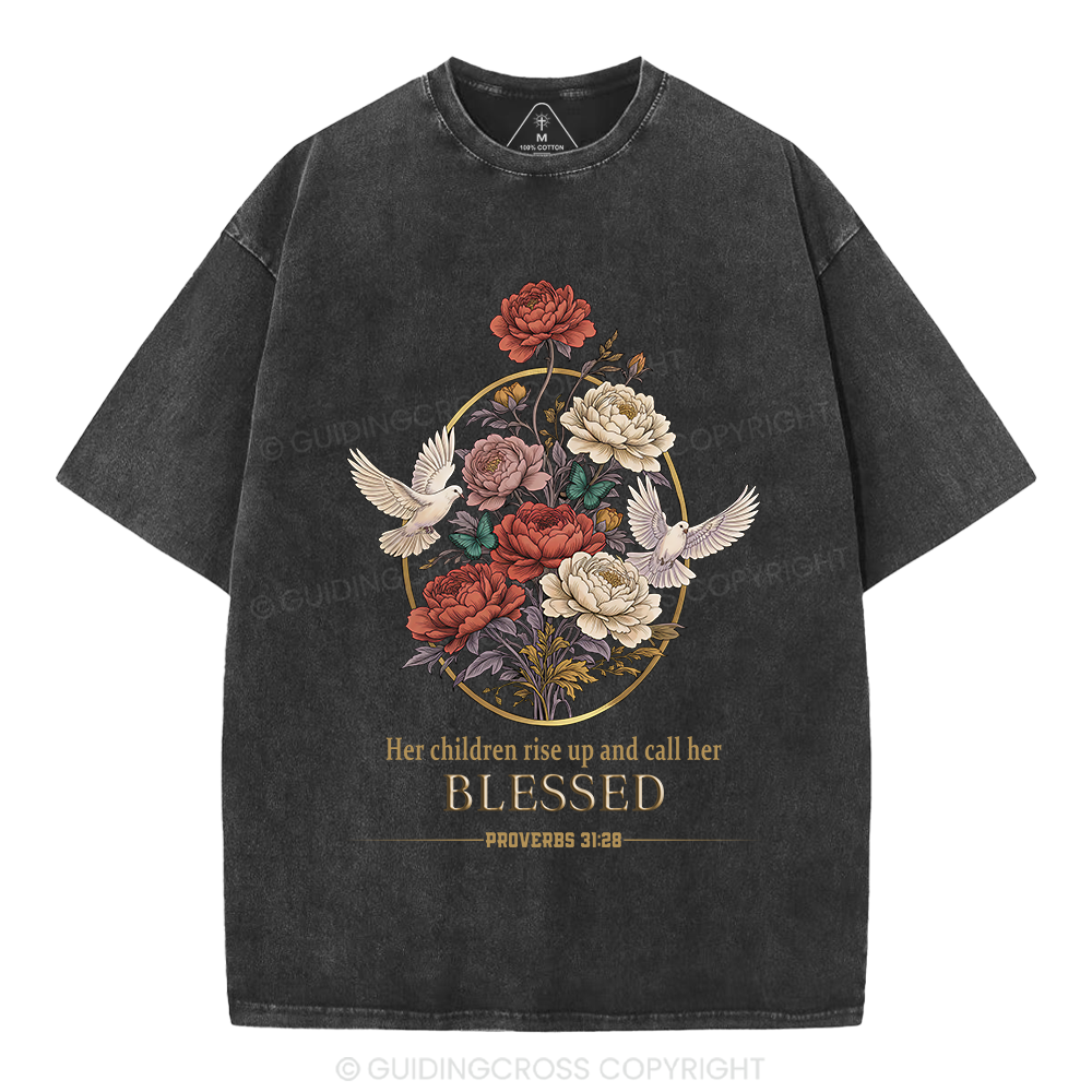Her Children Rise Up And Call Her Blessed Christian Washed T-Shirt
