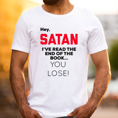 Hey Satan I Have The End Of The Book Christian T-Shirt