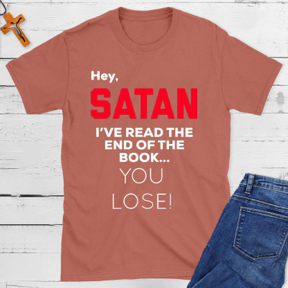 Hey Satan I Have The End Of The Book Christian T-Shirt