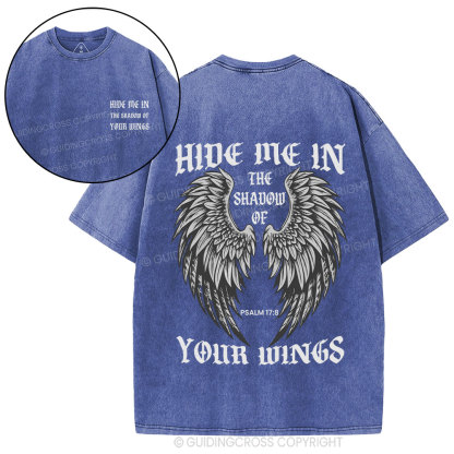 Hide Me In  The Shadow Of Your Wings Christian Washed T-Shirt