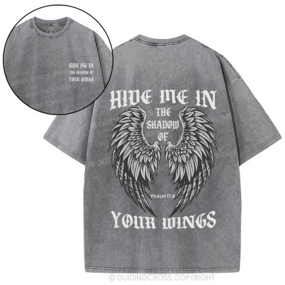 Hide Me In  The Shadow Of Your Wings Christian Washed T-Shirt