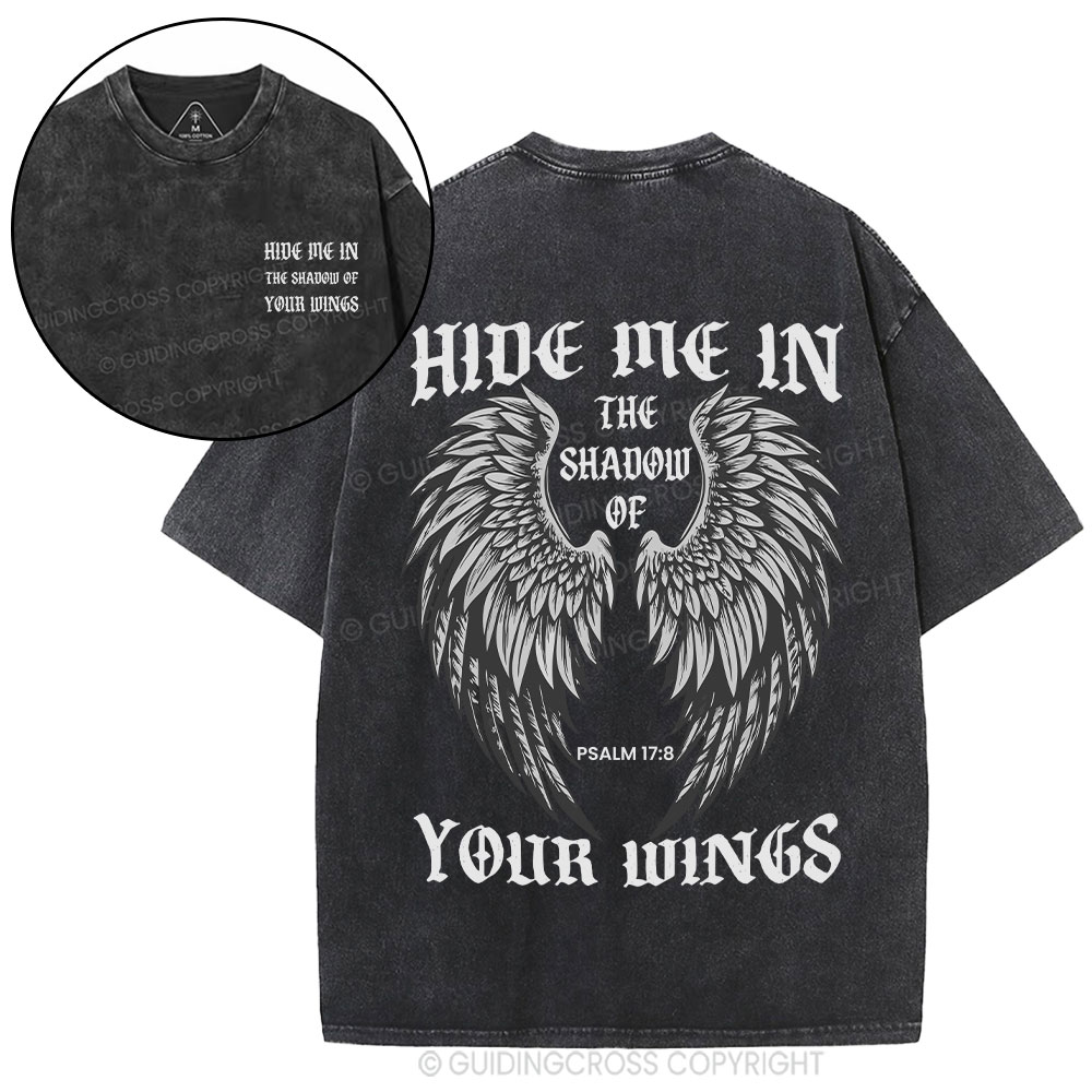 Hide Me In  The Shadow Of Your Wings Christian Washed T-Shirt