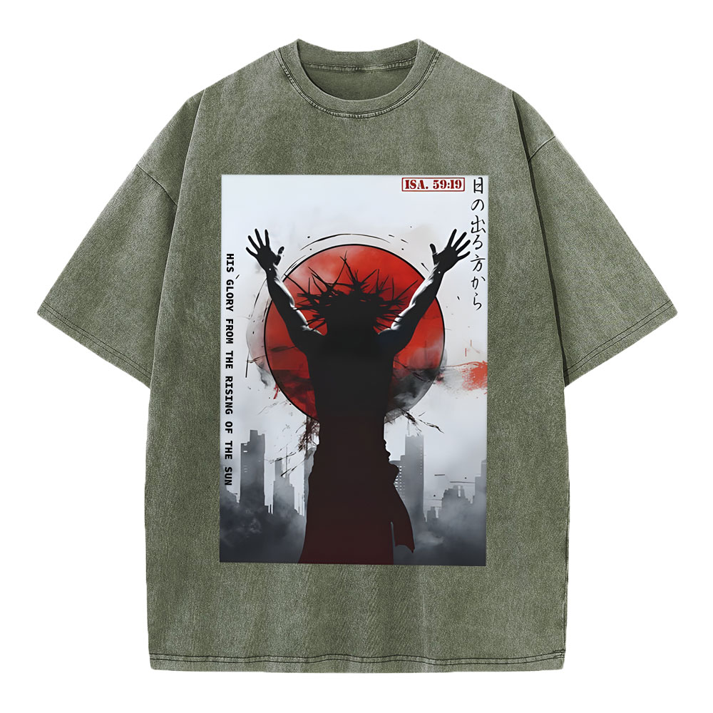 His Glory From The Rising Of The Sun Chirstian Washed T-Shirt