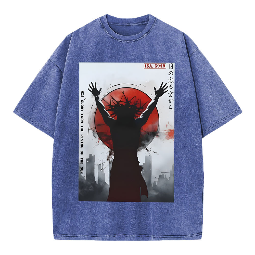 His Glory From The Rising Of The Sun Chirstian Washed T-Shirt