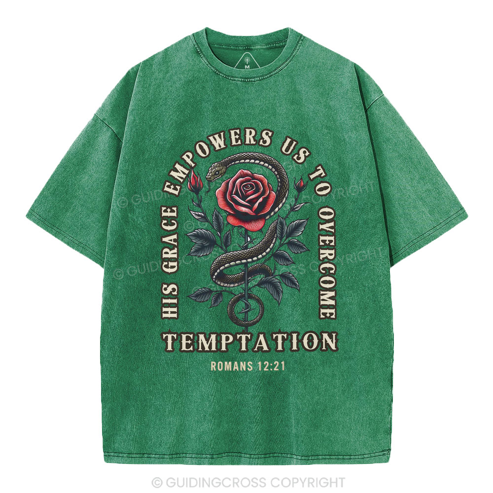 His Grace Empowers Us To Overcome Temptation Christian Washed T-Shirt