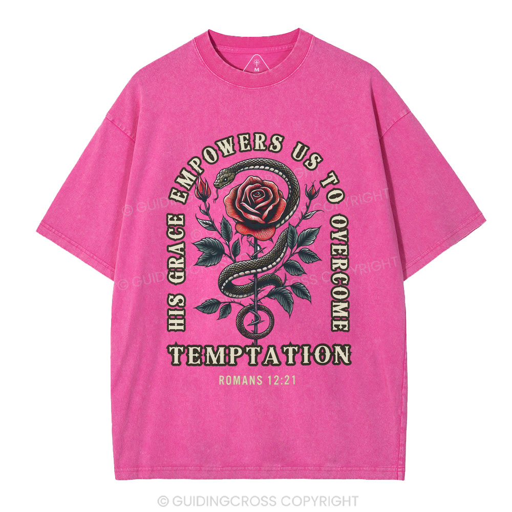 His Grace Empowers Us To Overcome Temptation Christian Washed T-Shirt