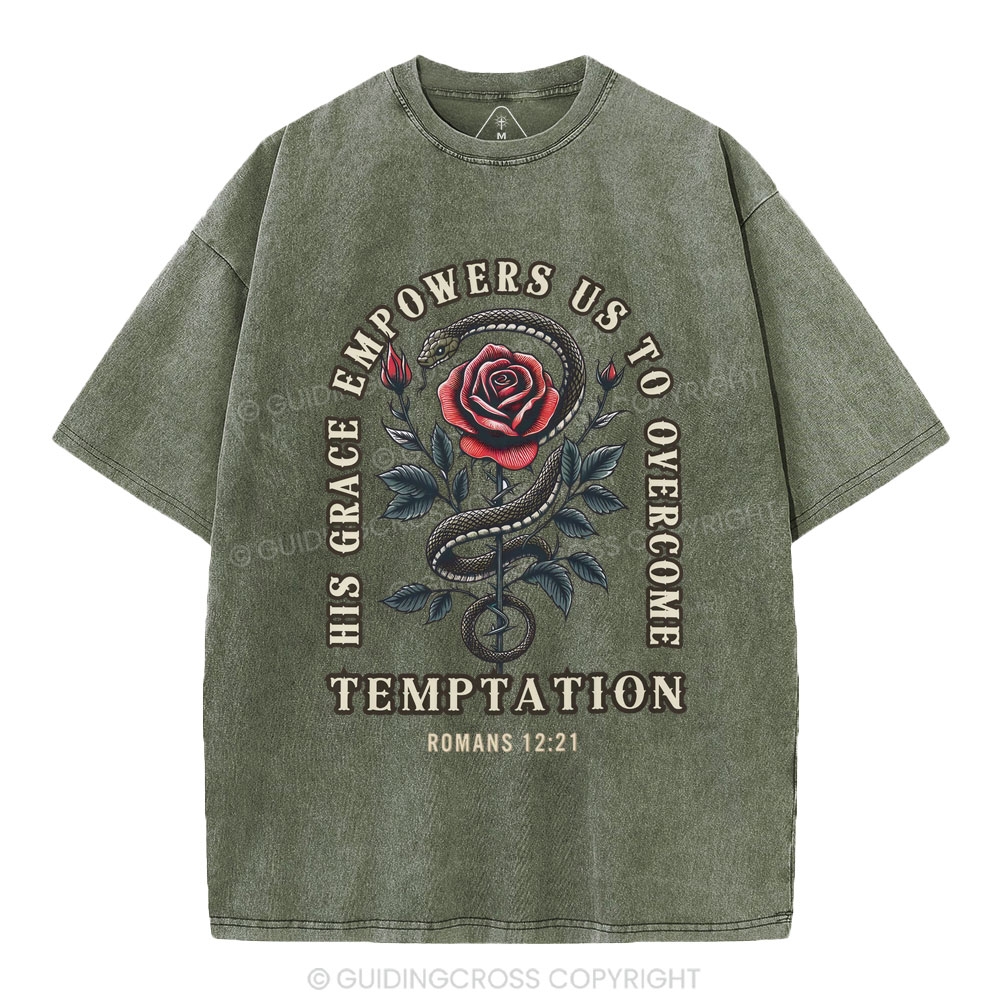 His Grace Empowers Us To Overcome Temptation Christian Washed T-Shirt