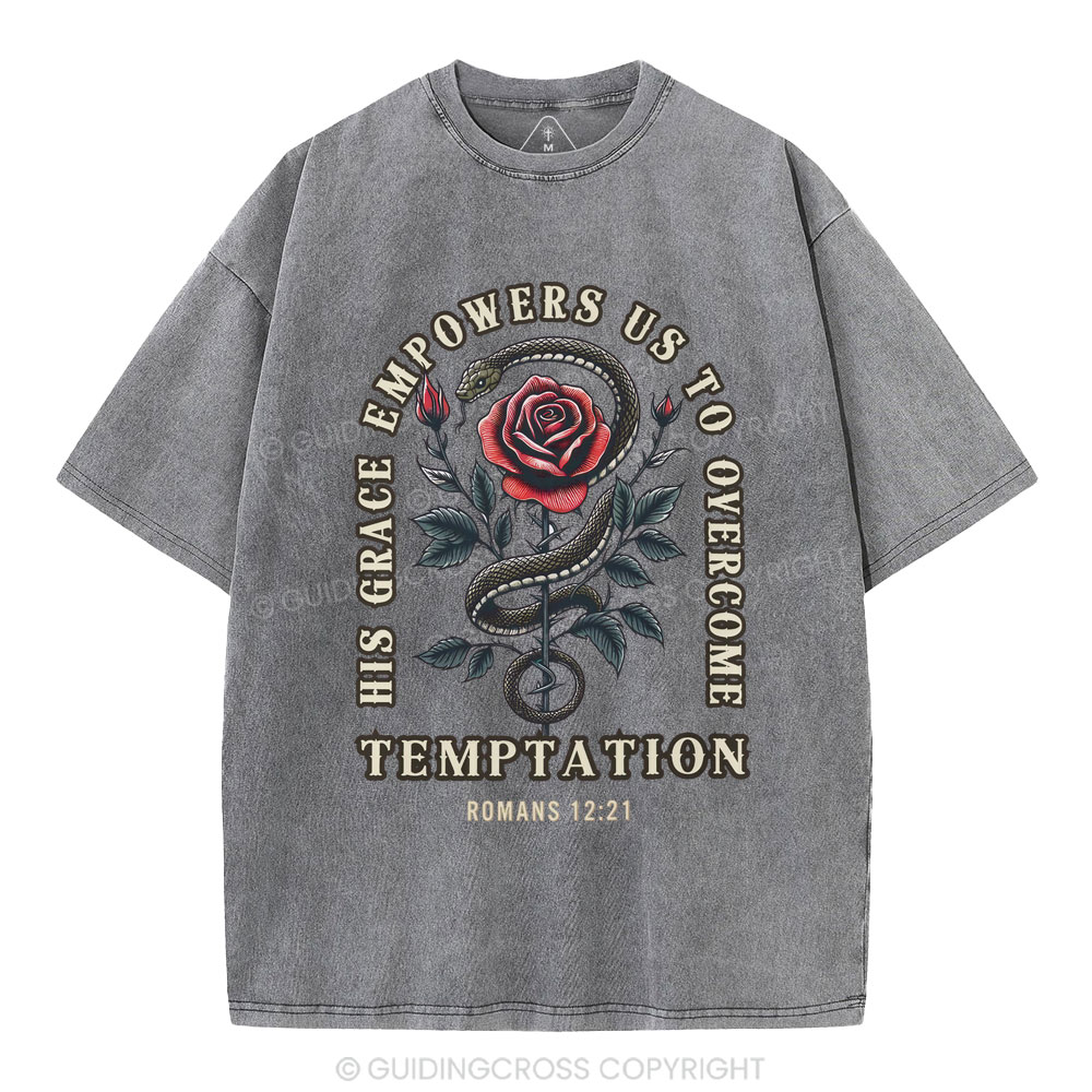 His Grace Empowers Us To Overcome Temptation Christian Washed T-Shirt