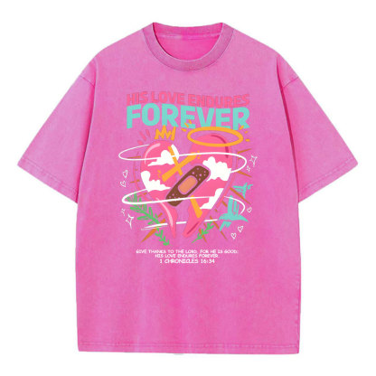 His Love Endures Forever Christian Washed T-Shirt