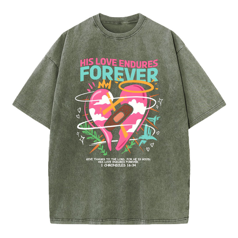 His Love Endures Forever Christian Washed T-Shirt