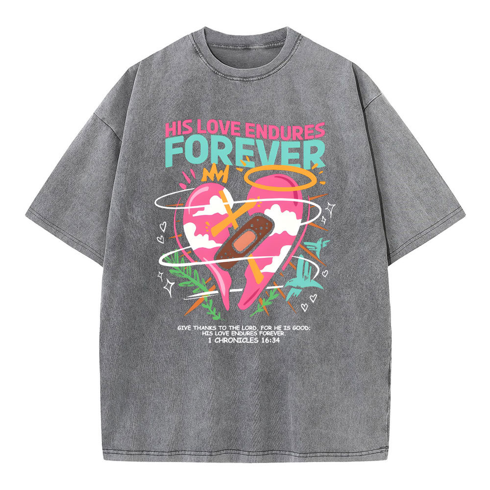 His Love Endures Forever Christian Washed T-Shirt