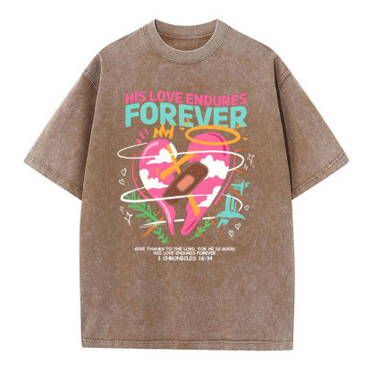 His Love Endures Forever Christian Washed T-Shirt