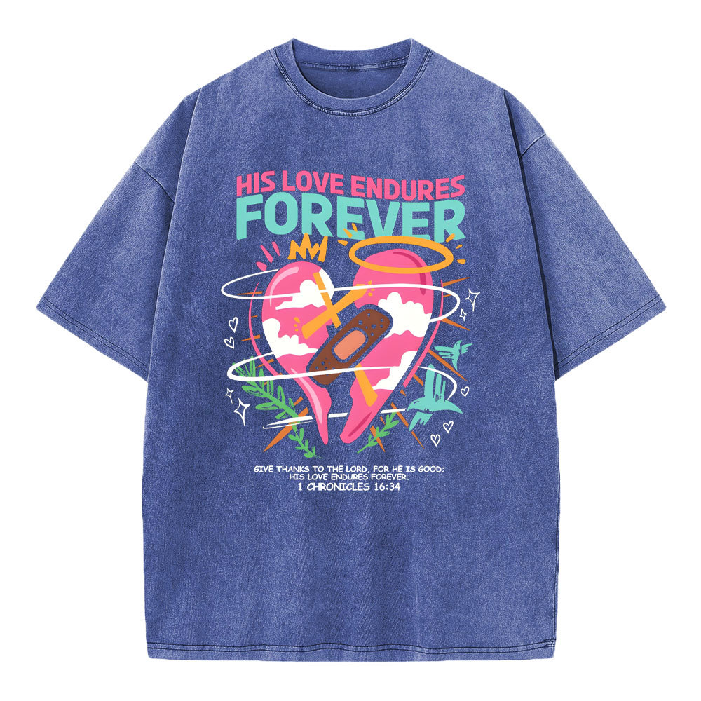 His Love Endures Forever Christian Washed T-Shirt