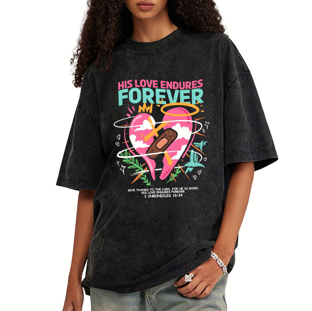 His Love Endures Forever Christian Washed T-Shirt