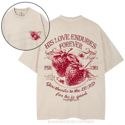 His Love Endures Forever Christian Washed T-Shirt