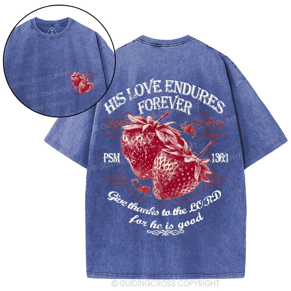 His Love Endures Forever Christian Washed T-Shirt