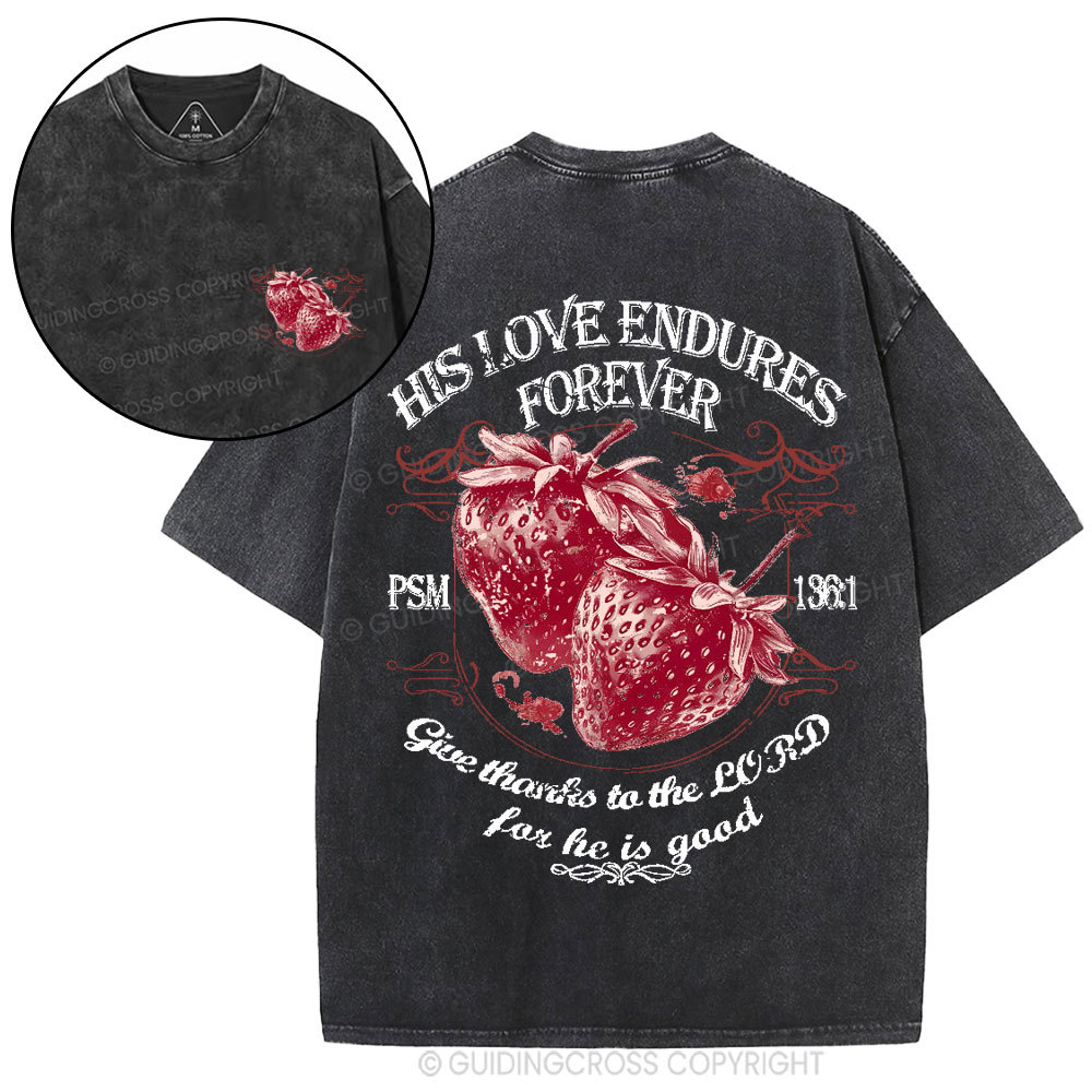 His Love Endures Forever Christian Washed T-Shirt