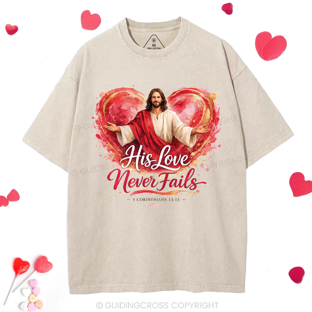 His Love Never Fails Christian Washed T-Shirt