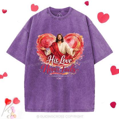 His Love Never Fails Christian Washed T-Shirt