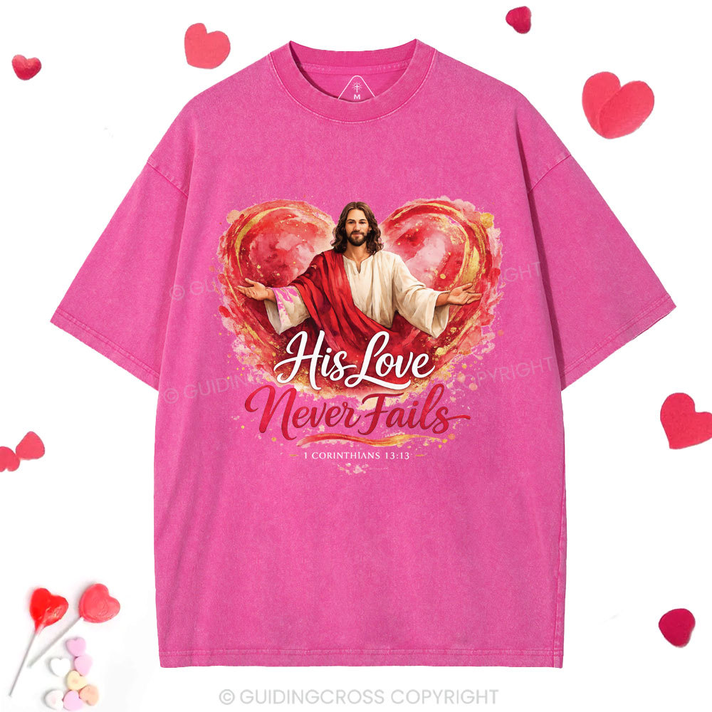His Love Never Fails Christian Washed T-Shirt