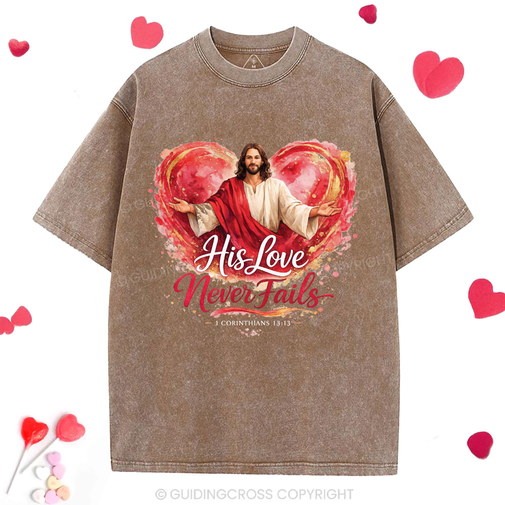 His Love Never Fails Christian Washed T-Shirt