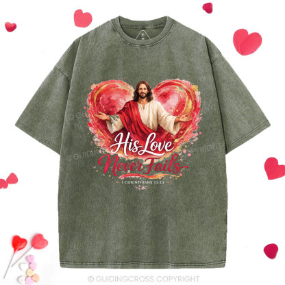 His Love Never Fails Christian Washed T-Shirt