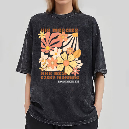 His Mercies And New Every Morning Christian Washed T-Shirt