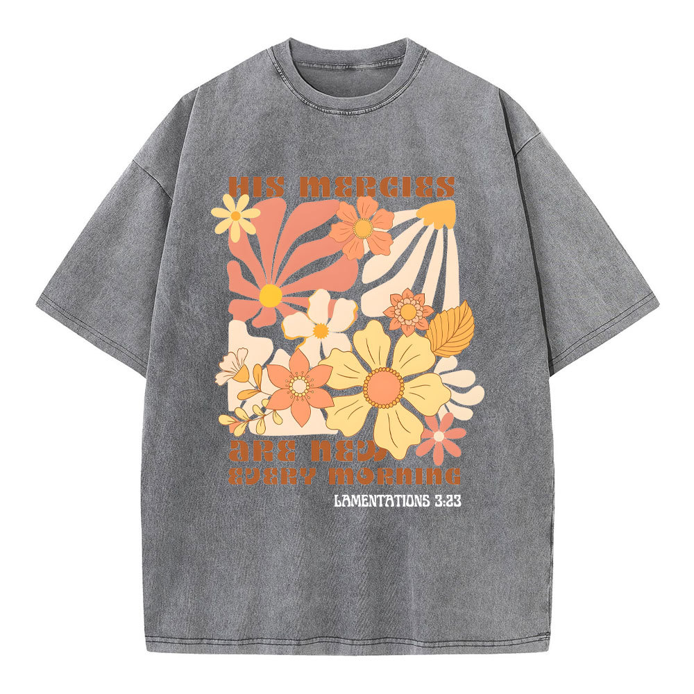 His Mercies And New Every Morning Christian Washed T-Shirt