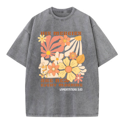 His Mercies And New Every Morning Christian Washed T-Shirt