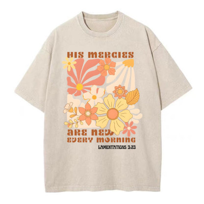 His Mercies And New Every Morning Christian Washed T-Shirt