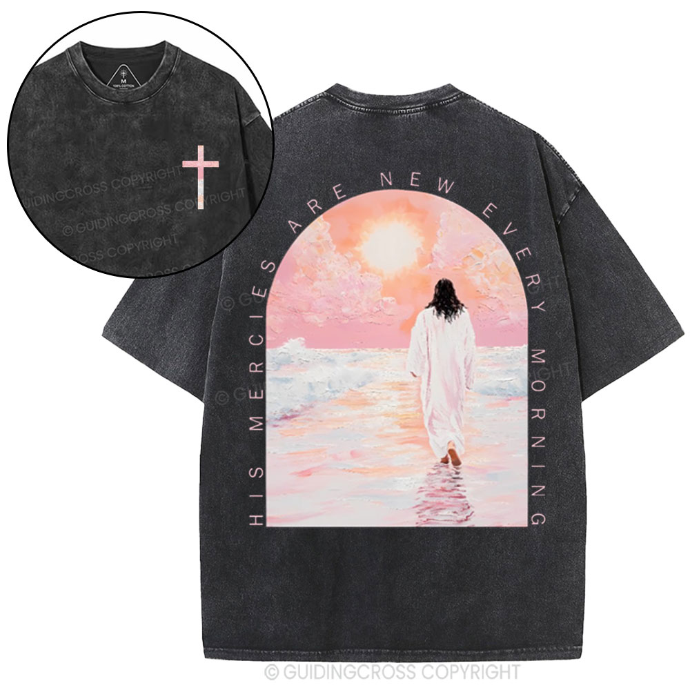 His Mercies Are New Christian Washed T-Shirt