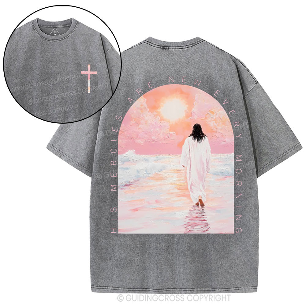 His Mercies Are New Christian Washed T-Shirt