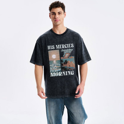 His Mercies Are New Every Moring Christian Washed T-Shirt