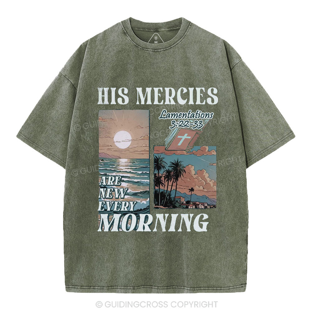 His Mercies Are New Every Moring Christian Washed T-Shirt