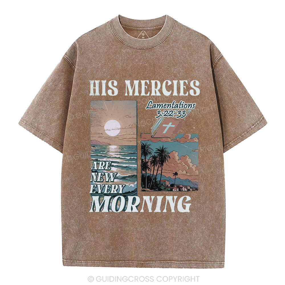 His Mercies Are New Every Moring Christian Washed T-Shirt