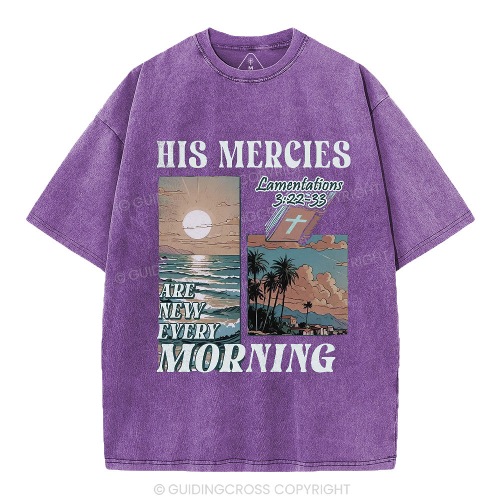 His Mercies Are New Every Moring Christian Washed T-Shirt