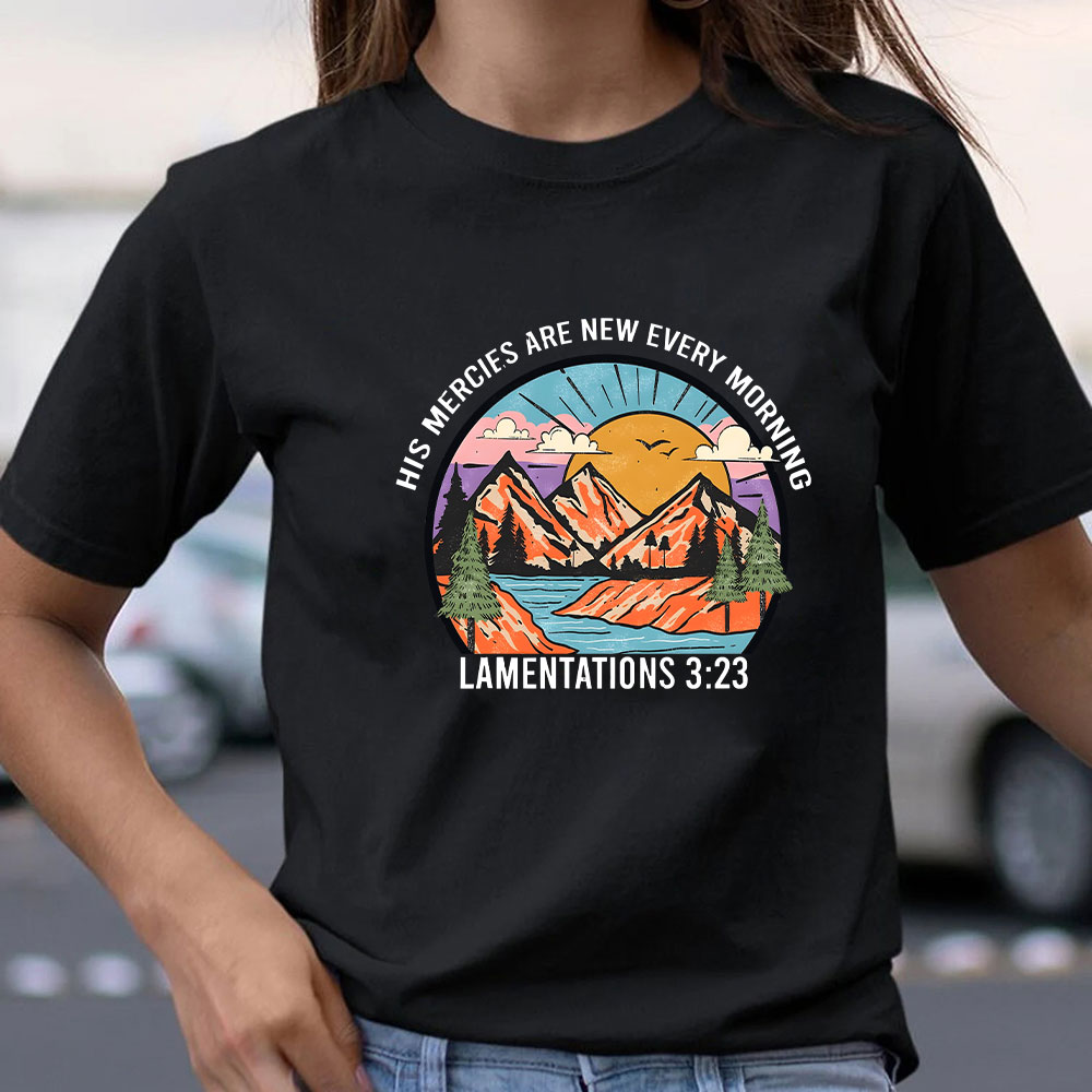 His Mercies Are New Every Morning Christian Bible Verse T-Shirt