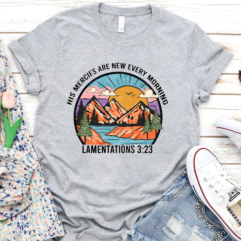 His Mercies Are New Every Morning Christian Bible Verse T-Shirt