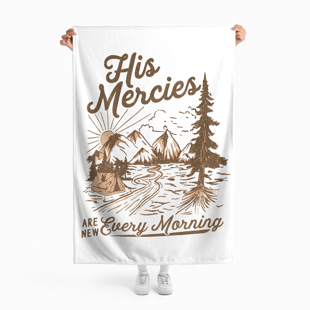 His Mercies Are New Every Morning Christian Blanket