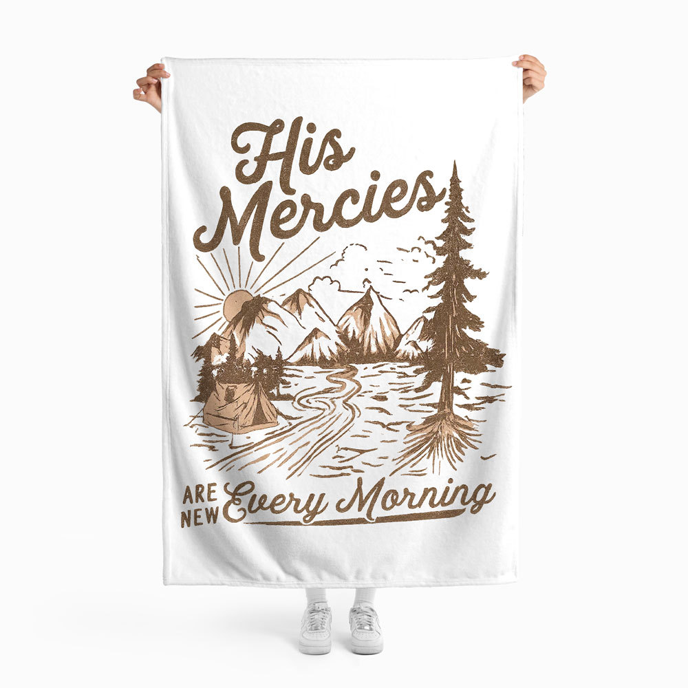His Mercies Are New Every Morning Christian Blanket