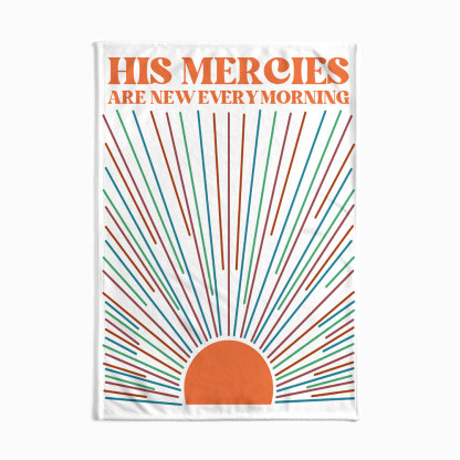 His Mercies Are New Every Morning Christian Blanket