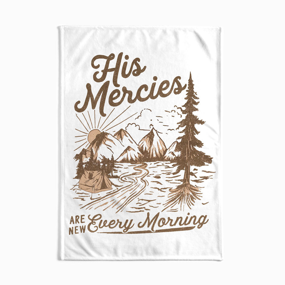 His Mercies Are New Every Morning Christian Blanket